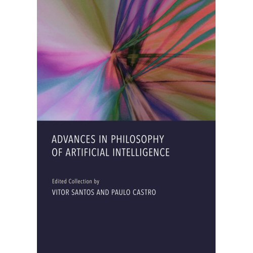 Advances in Philosophy of Artificial Intelligence